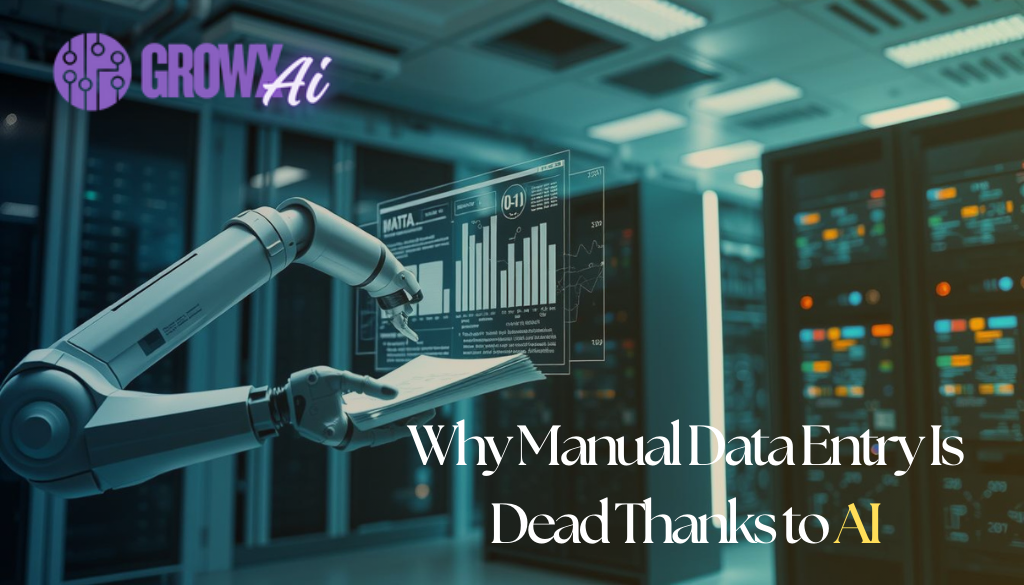 Why Manual Data Entry Is Dead Thanks to AI